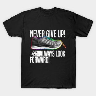 Never give up! Runners Dark t-shirt T-Shirt